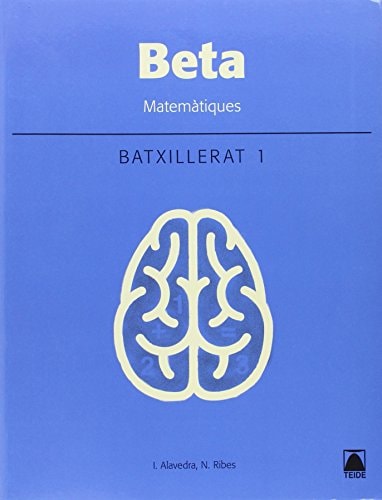 Beta. Matemàtiques 1. Batxillerat - Teide