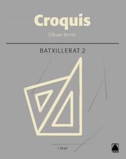 Croquis. Dibuix Tècnic 2 Batxillerat - Teide