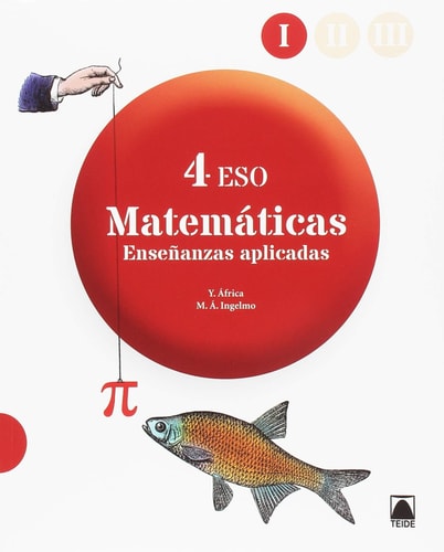 Matemáticas 4º ESO - Enseñanzas aplicadas – Editorial Teide, S.A.