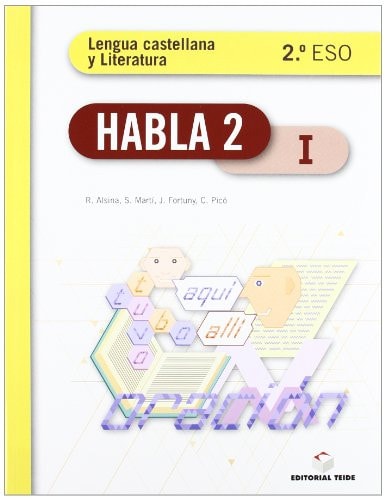 Habla. Lengua castellana y literatura 2º ESO - (trimestral) (Spanish Edition) – Editorial Teide, S.A.