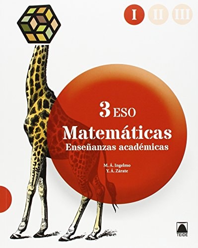 Matemáticas orientadas a las enseñanzas académicas 3 ESO – Editorial Teide, S.A.