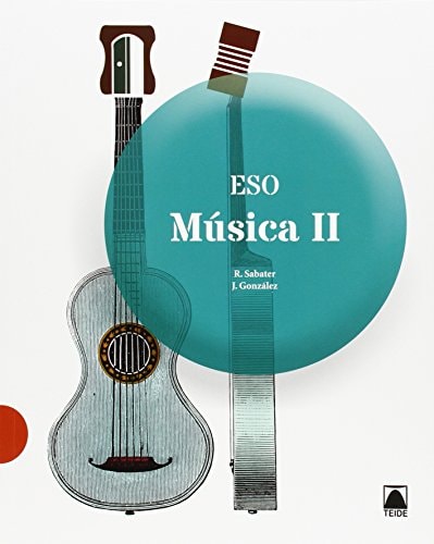 Música II ESO – Editorial Teide, S.A.