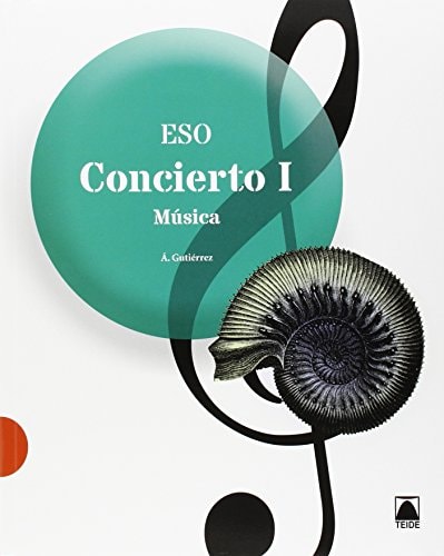 Concierto. Música I ESO – Editorial Teide, S.A.