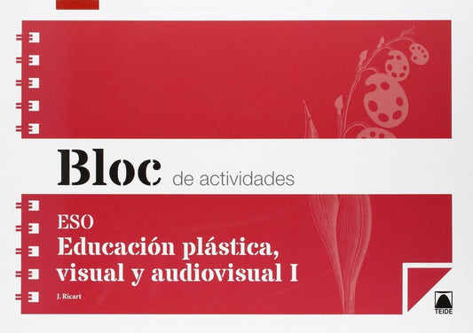 Bloc de actividades. Educación plástica, visual y audiovisual I ESO – Editorial Teide, S.A.