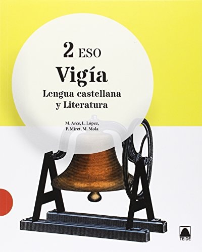 Vigía. Lengua castellana y literatura 2 ESO – Editorial Teide, S.A.
