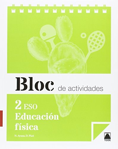 Bloc de actividades. Educación Física 2 ESO – Editorial Teide, S.A.