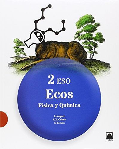 Ecos. Física y Química 2 ESO - ed. 2016 – Editorial Teide, S.A.