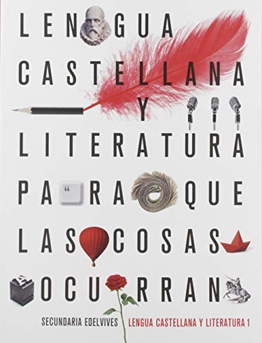 Proyecto: Para que las cosas ocurran - Lengua Castellana y Literatura 1 – Editorial Luis Vives (Edelvives)