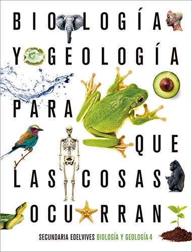 Proyecto: Para que las cosas ocurran - Biología y Geología 4 – Editorial Luis Vives (Edelvives)