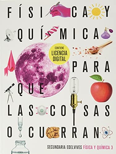 Proyecto: Para que las cosas ocurran - Física y Química 3 – Editorial Luis Vives (Edelvives)