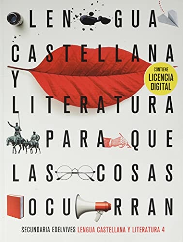 Proyecto: Para que las cosas ocurran - Lengua Castellana y Literatura 4 – Editorial Luis Vives (Edelvives)