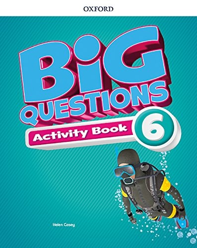 Big Questions 6. Activity Book - Oxford