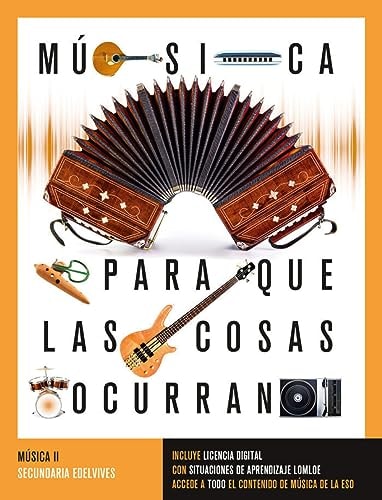 Proyecto: Para que las cosas ocurran - Música II – Editorial Luis Vives (Edelvives)