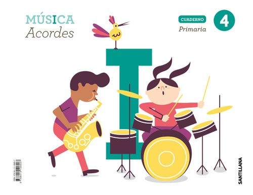 CUADERNO MUSICA ACORDES 4 PRIMARIA – Santillana Educación, S.L.