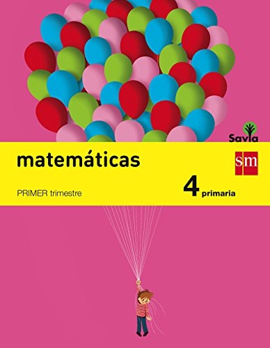 Matemáticas. 4 Primaria. Savia – EDICIONES SM