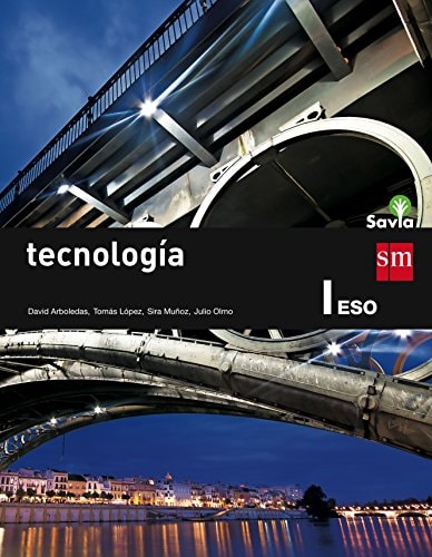 Tecnología I. ESO. Savia – EDICIONES SM