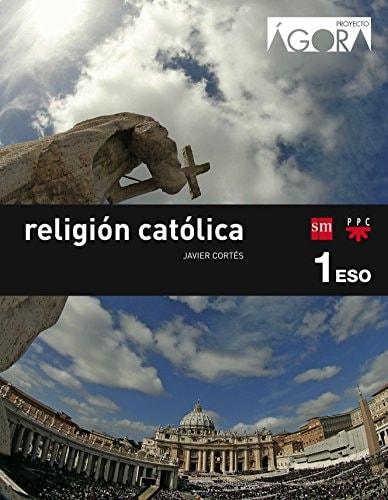 Religión católica. 1 ESO. Ágora – EDICIONES SM