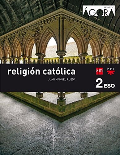 Religión católica. 2 ESO. Ágora – EDICIONES SM