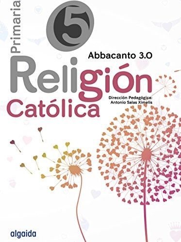 Religión Educación Primaria. Abbacanto 3.0. 5º – Algaida Editores