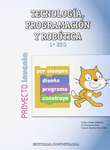 Tecnología, Programación y Robótica 1º ESO - Proyecto INVENTA – Editorial Donostiarra, S.A.