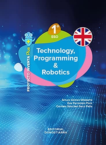 Technology, Programming and Robotics 1º ESO - Project INVENTA PLUS – Editorial Donostiarra, S.A.