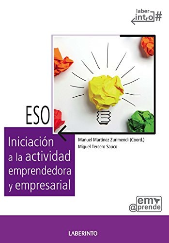 Iniciación a la actividad emprendedora y empresarial – Ediciones del Laberinto S. L