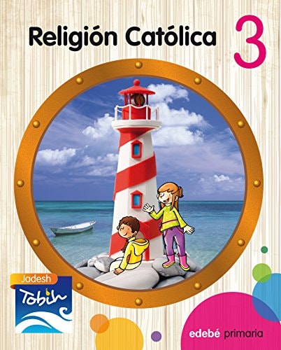 RELIGIÓN CATÓLICA 3 (JADESH TOBIH) – edebé