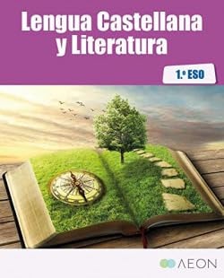 Lengua Castellana y Literatura 1º ESO – Aeon Libros SL