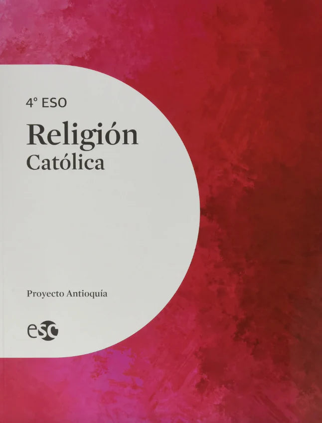 RELIGION CATOLICA 4ºESO ANTIOQUIA 23 LOMLOE – EDITORIAL SOCIAL Y CULTURAL