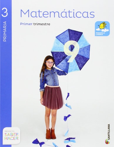 MATEMATICAS 3 PRIMARIA SABER HACER – Santillana Educación, S.L.