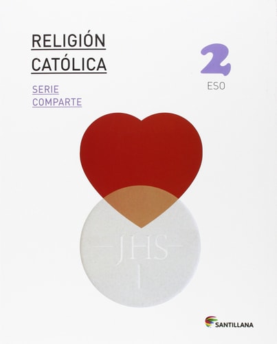 RELIGION CATOLICA SERIE COMPARTE 2 ESO – Santillana Educación, S.L.