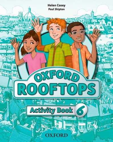 Oxford Rooftops 6. Activity Book - Oxford
