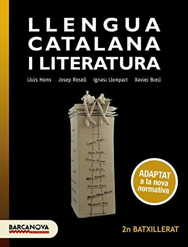 Llengua Catalana I Literatura 2N Batxillerat. - Barcanova