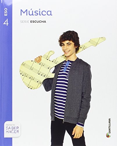 MUSICA SERIE ESCUCHA 4 ESO SABER HACER – Santillana Educación, S.L.
