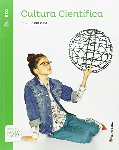 CULTURA CIENTIFICA 4 ESO SABER HACER – Santillana Educación, S.L.
