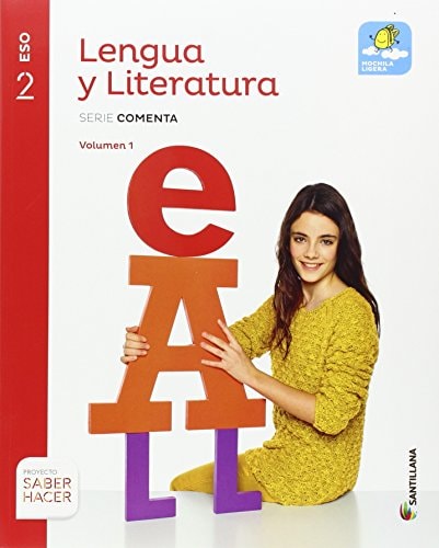 LENGUA Y LITERATURA SERIE COMENTA MOCHILA LIGERA 2 ESO SABER HACER – Santillana Educación, S.L.