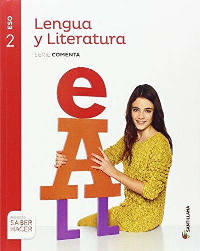LENGUA Y LITERATURA SERIE COMENTA 2 ESO SABER HACER – Santillana Educación, S.L.