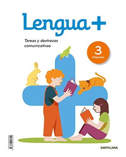 LENGUA+ TAREAS Y DESTREZAS COMUNICATIVAS 3 PRIMARIA – Santillana Educación, S.L.