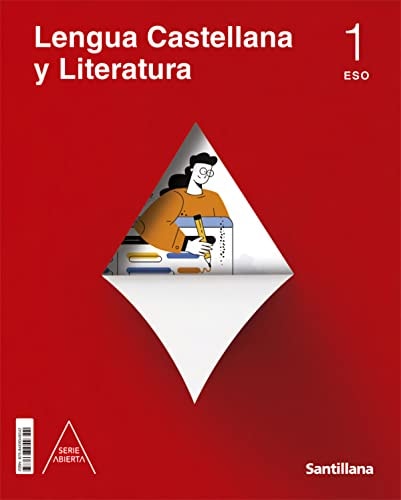 LENGUA CASTELLANA Y LITERATURA SERIE ABIERTA 1 ESO – Santillana Educación, S.L.
