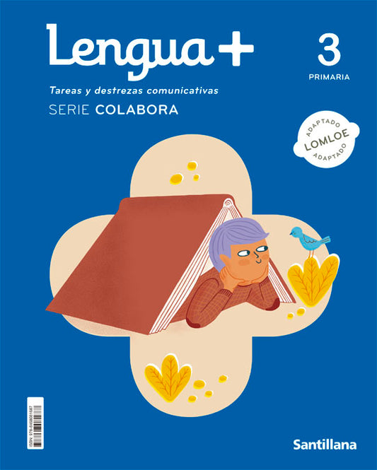 LENGUA+ TAREAS Y DESTREZAS COMUNICATIVAS SERIE COLABORA 3 PRIMARIA – Santillana Educación, S.L.