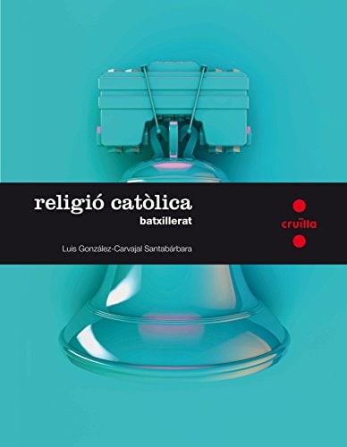 Religió Catòlica. Batxillerat - Cruilla